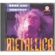 METALLICA "Seek And Destroy" CD