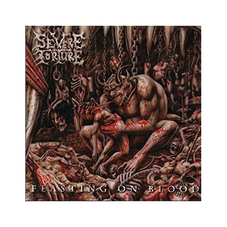 SEVERE TORTURE ‎"Feasting On Blood" CD