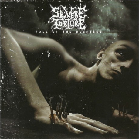 SEVERE TORTURE ‎"Fall Of The Despised" CD