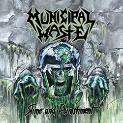 MUNICIPAL WASTE "Slime And Punishment" CD