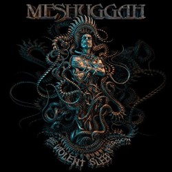 MESHUGGAH "The Violent Sleep of Reason" CD