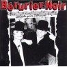 BÉRURIER NOIR "Concerto Pour Détraqués !" CD