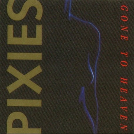 PIXIES "Gone to Heaven" bootleg CD 1991