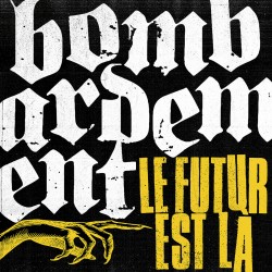 BOMBARDEMENT "Le Futur Est Là" LP