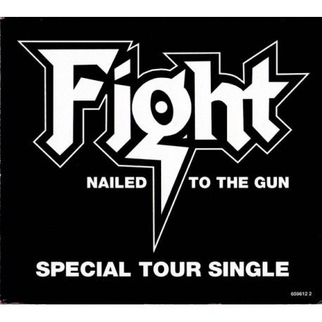 FIGHT "Nailed to The Gun" MCD