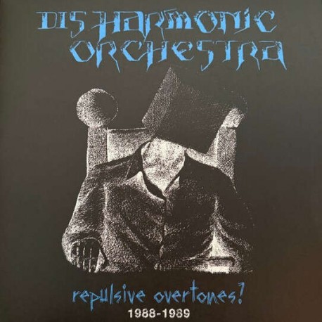 DISHARMONIC ORCHESTRA "Repulsive overtones?" 1988-89" 2xLP+CD
