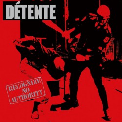 DETENTE "Recognize No Authority" 2xCD