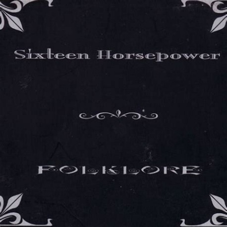 SIXTEEN HORSEPOWER "Folklore" CD
